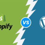 跨境电商独立站究竟是选择WordPress还是Shopify？对比分析